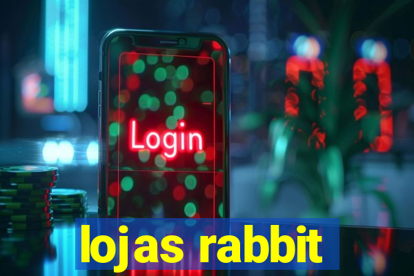 lojas rabbit