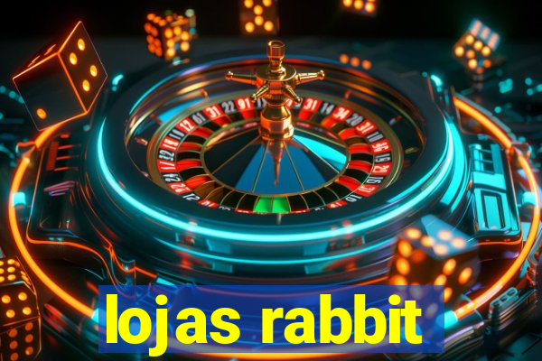 lojas rabbit