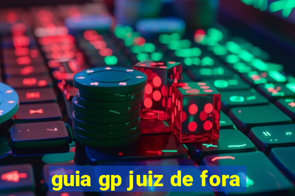 guia gp juiz de fora