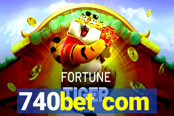 740bet com