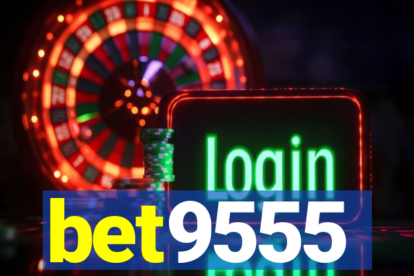 bet9555