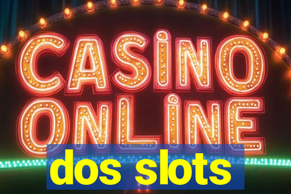 dos slots
