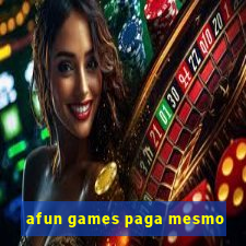 afun games paga mesmo