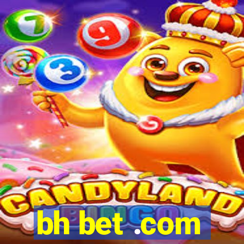 bh bet .com
