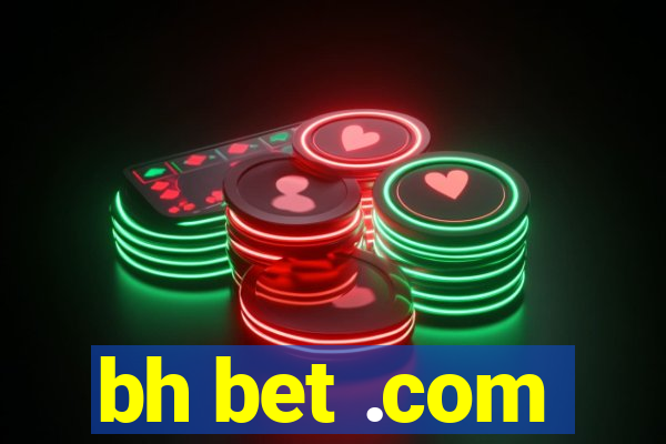 bh bet .com