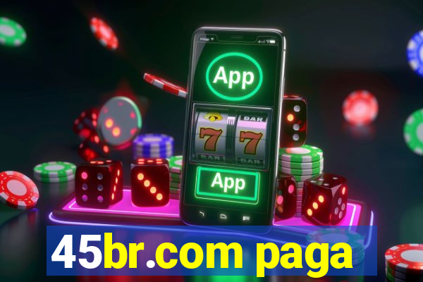 45br.com paga