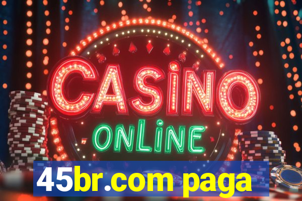 45br.com paga