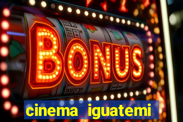 cinema iguatemi porto alegre