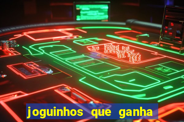 joguinhos que ganha dinheiro sem depositar