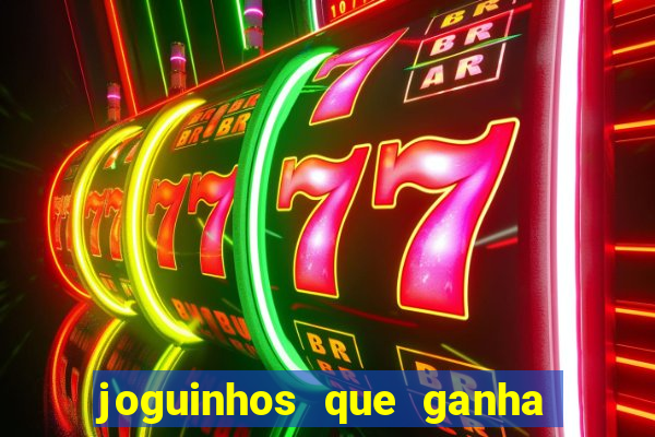 joguinhos que ganha dinheiro sem depositar