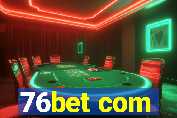 76bet com