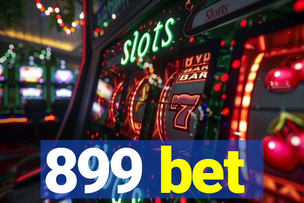 899 bet