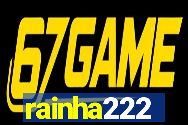 rainha222