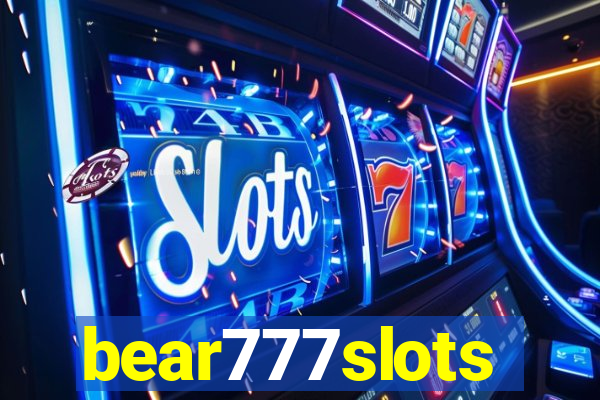 bear777slots