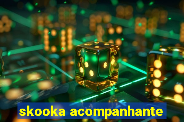 skooka acompanhante