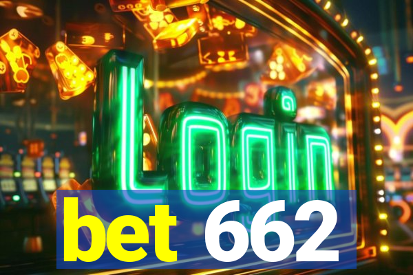 bet 662