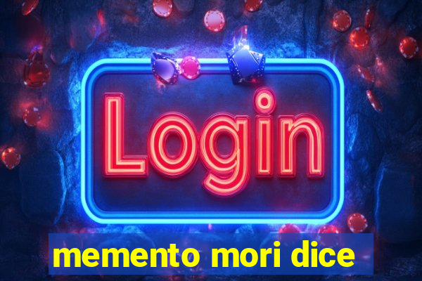 memento mori dice