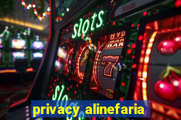 privacy alinefaria
