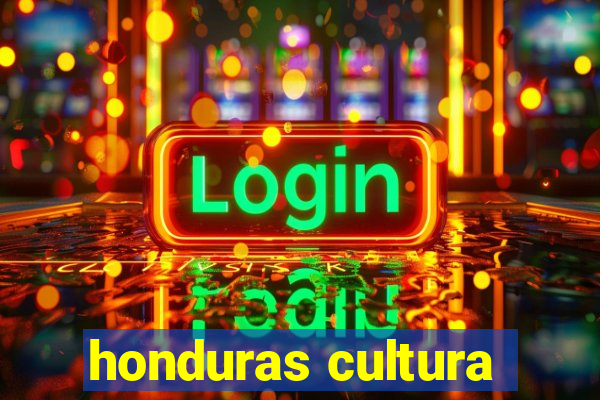 honduras cultura