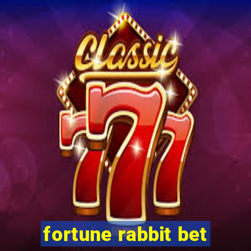 fortune rabbit bet