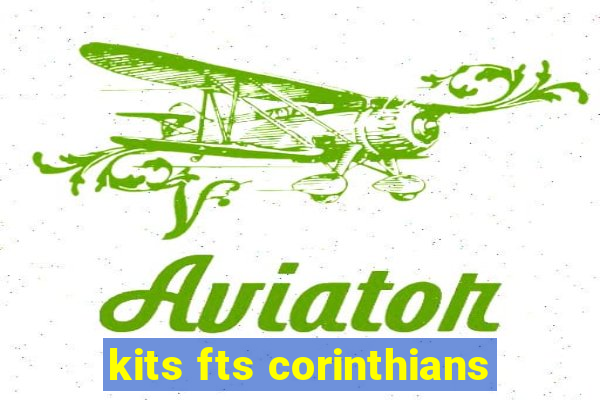 kits fts corinthians