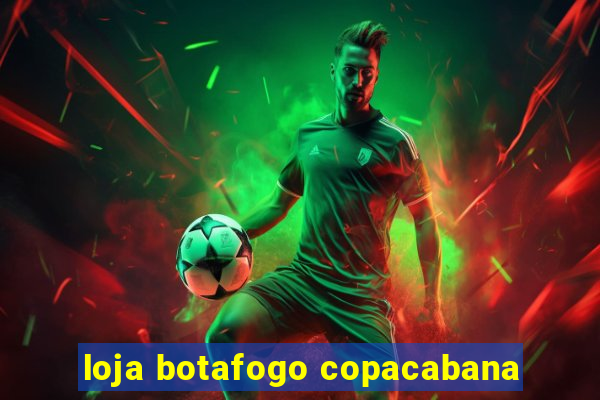 loja botafogo copacabana