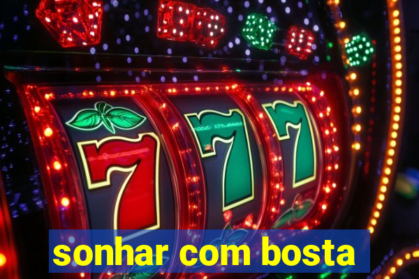 sonhar com bosta