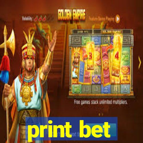 print bet