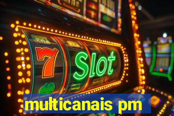 multicanais pm