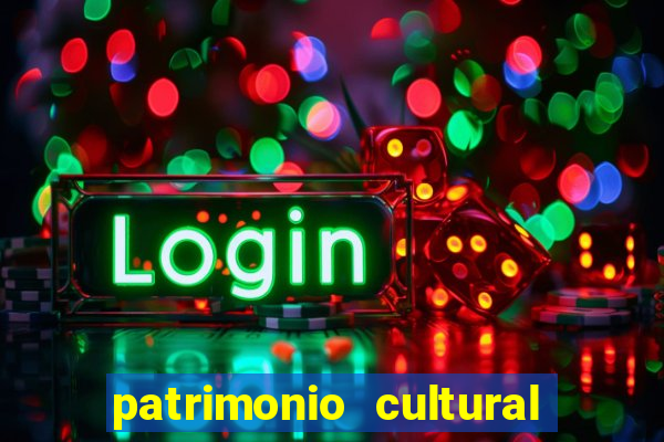 patrimonio cultural material e imaterial da bahia