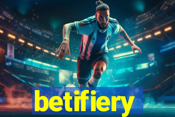 betifiery