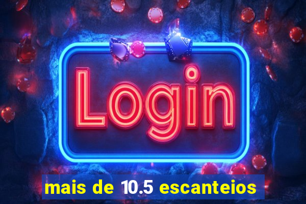 mais de 10.5 escanteios