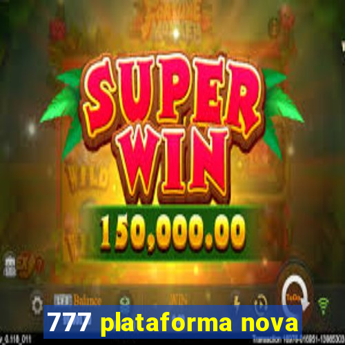 777 plataforma nova