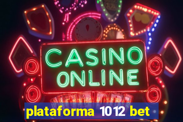 plataforma 1012 bet