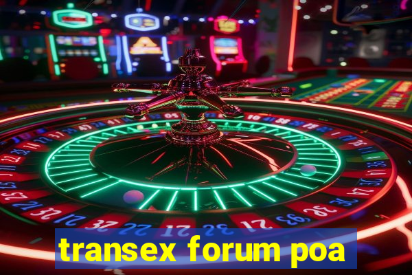 transex forum poa