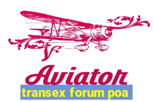 transex forum poa