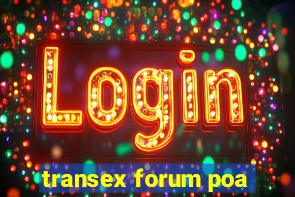 transex forum poa
