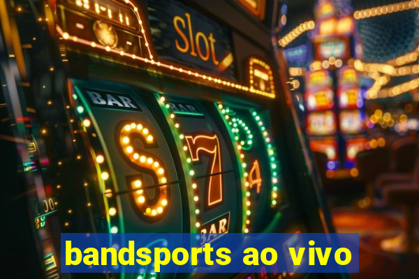 bandsports ao vivo