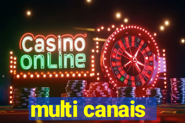 multi canais