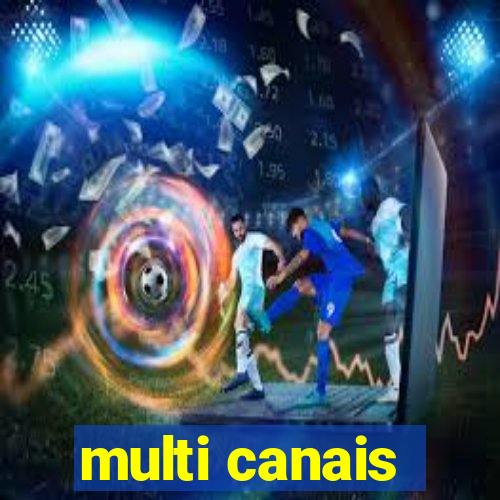 multi canais