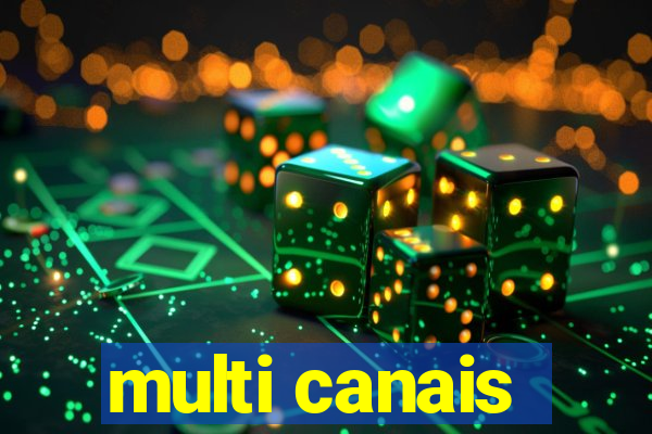multi canais