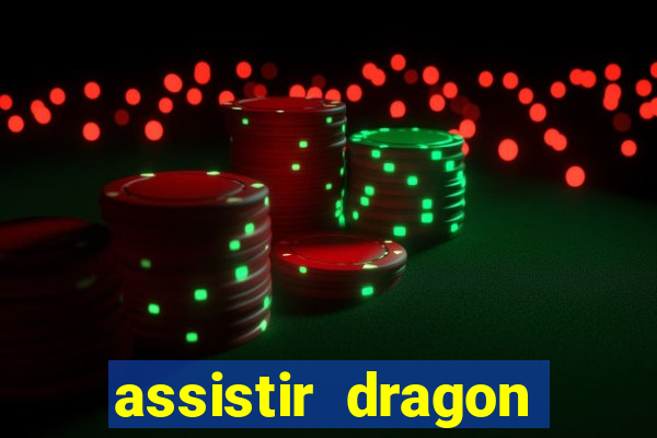 assistir dragon ball super dublado