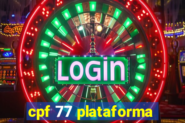 cpf 77 plataforma