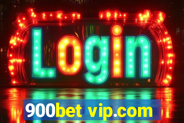 900bet vip.com