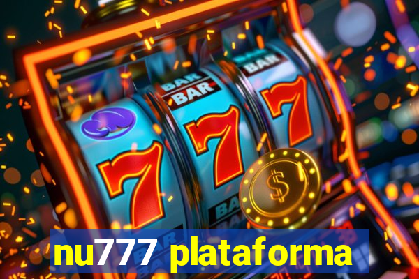 nu777 plataforma