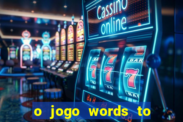 o jogo words to win paga mesmo