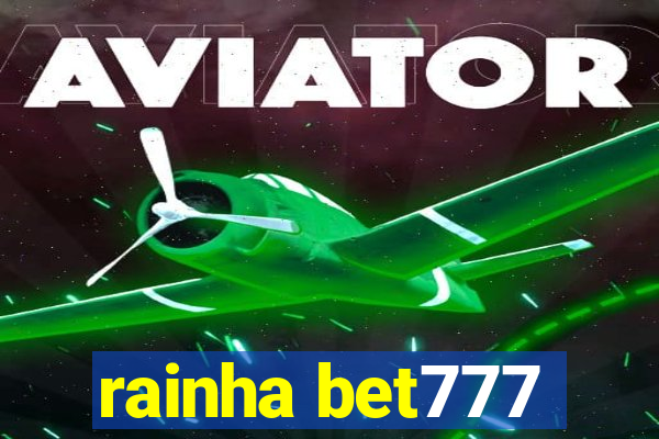rainha bet777