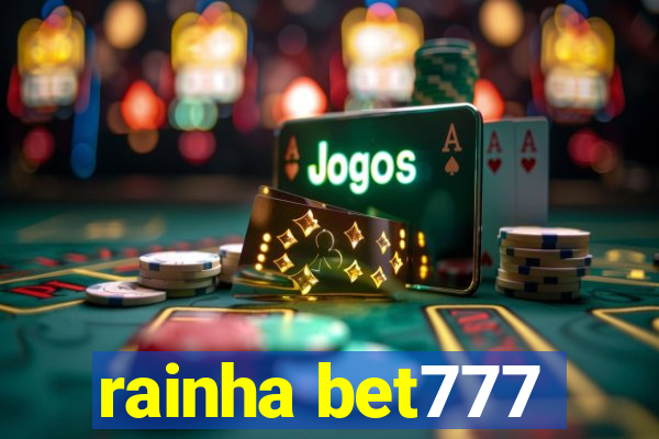 rainha bet777