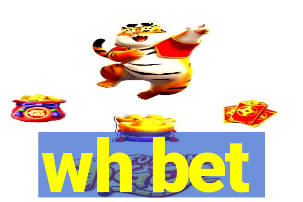 wh bet