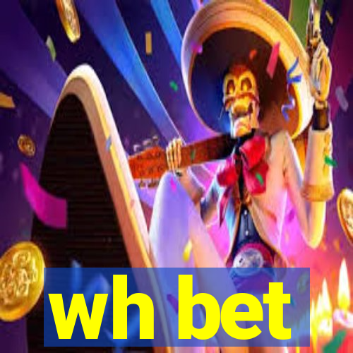 wh bet